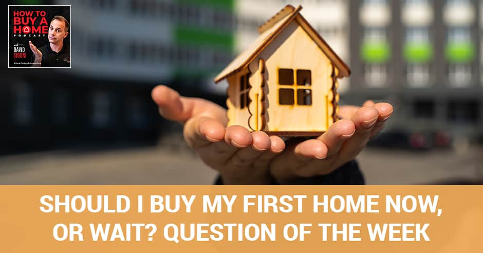 HBH 40 | First Time Home Buyers