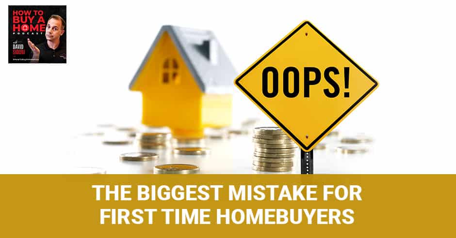 HBH 86 | Ep. 86 - The Biggest Mistake For First Time Homebuyers